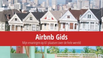Airbnb Gids: Mijn ervaringen op 61 plaatsen over de hele wereld