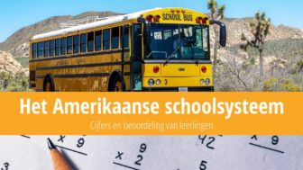 Amerikaans schoolsysteem – schoolcijfers en beoordeling