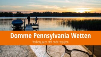 Domme Pennsylvania Wetten: Geen stof onder het tapijt!