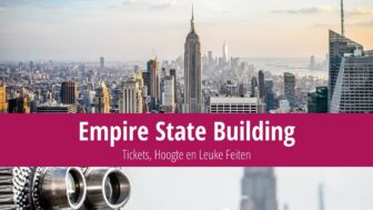 Empire State Building: Tickets, Hoogte en Leuke Feiten