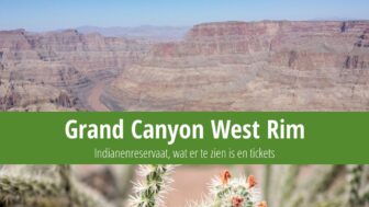 Tickets en wat te zien bij Grand Canyon West Rim