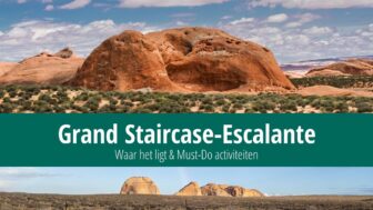 Grand Staircase-Escalante – hoe te bezoeken, tips en fotos