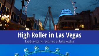 High Roller in Las Vegas – Tickets, Prijs, Gratis toegang