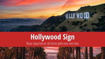 Hollywood Sign – locatie, hoe te bezoeken en leuke weetjes