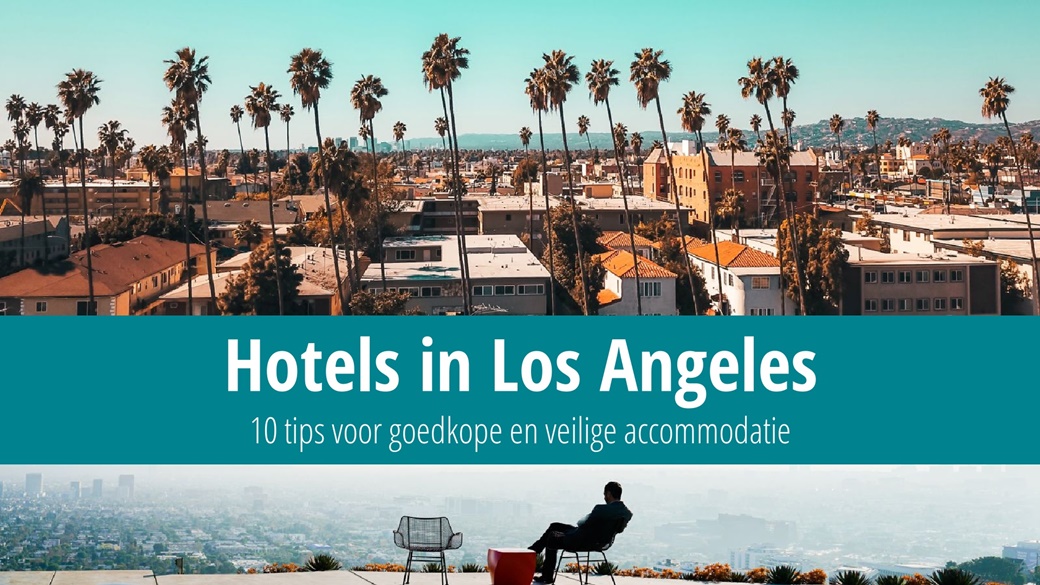 10 hotels in Los Angeles met de beste waarde (mijn tips) | © Unsplash.com