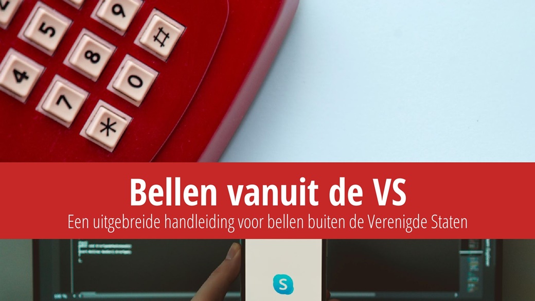 Hoe belt u van de VS naar Nederland (en vice versa)? | © Unsplash.com