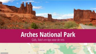 Arches National Park – reisgids, wandelen, kamperen en foto’s