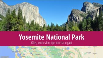 Yosemite National Park – wat te zien, beste tips en fotos