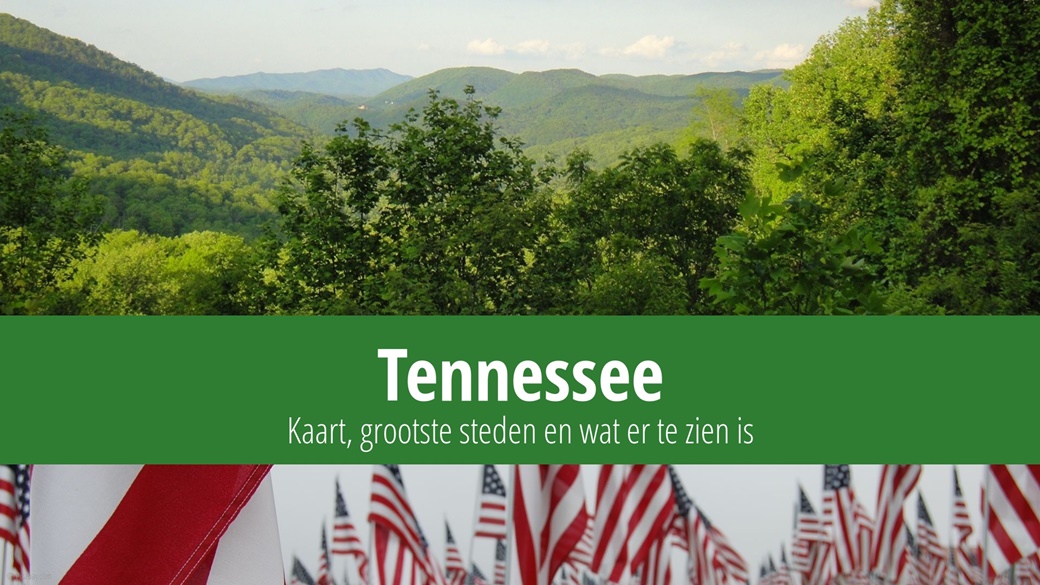 Tennessee (staat VS) – attracties, weer, steden en kaart