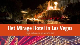 Het Mirage Hotel in Las Vegas: Prijs, vulkaan en spuwende lava