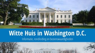 Witte Huis in Washington – informatie, bezoeken en foto’s