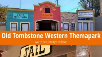 Old Tombstone Western Themapark: Wat te zien, kaartjes en foto’s