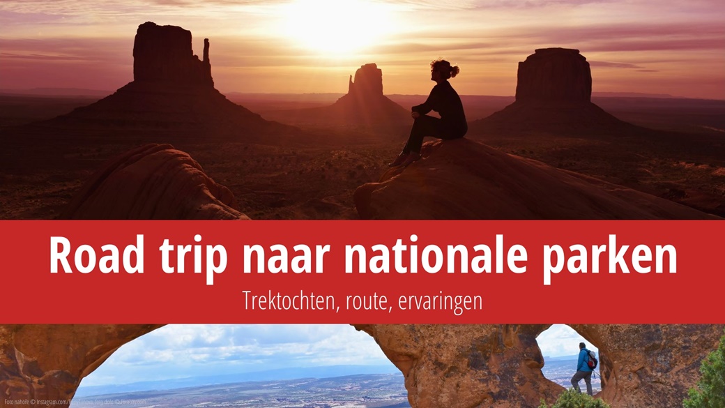 Roadtrip door de nationale parken van de VS: trektochten, route, ervaringen