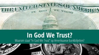 Wat betekent “In God We Trust” op dollarbiljetten?