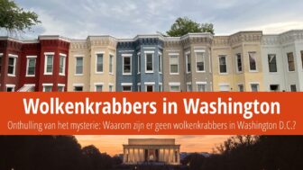 Waarom zijn er geen wolkenkrabbers in Washington?